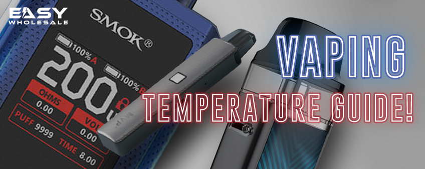 Vaping Temperature Guide